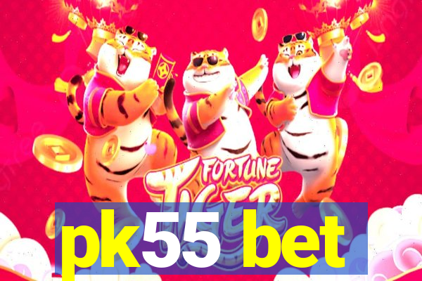 pk55 bet